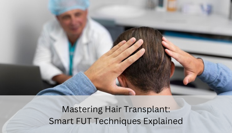 hair transplant smart FUT